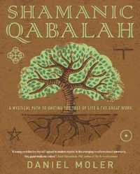 Shamanic Qabalah : A Mystical Path to Uniting the Tree of Life and the Great Work