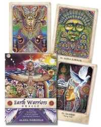 Earth Warriors Oracle : Rise of the Soul Tribe of Sacred Guardians and Inspired Visionaries （BOX TCR CR）