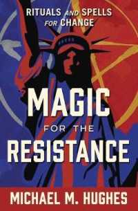 Magic for the Resistance : Rituals and Spells for Change