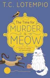 The Time for Murder is Meow : A Purr n' Bark Pet Shop Mystery