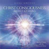 Christ Consciousness Meditations CD : Mystical Union with the Universal Christ