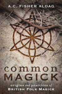 Common Magick : Origins and Practices of British Folk Magick