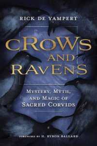 Crows and Ravens : Mystery, Myth, and Magic of Sacred Corvids