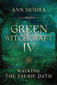 Green Witchcraft IV : Walking the Faerie Path (Green Witchcraft Series Series #9)