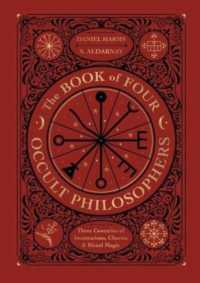 The Book of Four Occult Philosophers : Three Centuries of Incantations, Charms & Ritual Magic