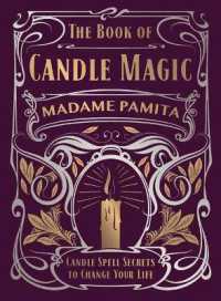 The Book of Candle Magic : Candle Spell Secrets to Change Your Life