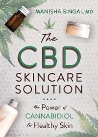 The CBD Skincare Solution : The Power of Cannabidiol for Healthy Skin