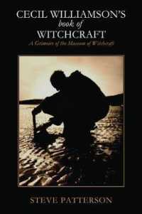 Cecil Williamson's Book of Witchcraft : A Grimoire of the Museum of Witchcraft