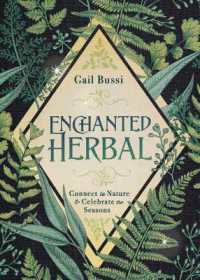 Enchanted Herbal : Connect to Nature and Celebrate the Seasons