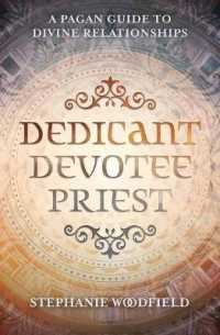 Dedicant, Devotee, Priest : A Pagan Guide to Divine Relationships