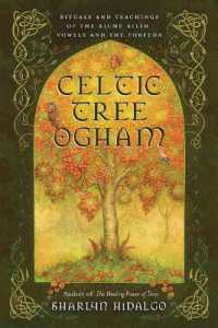 Celtic Tree Ogham : Rituals and Teachings of the Aicme Ailim Vowels and the Forfeda