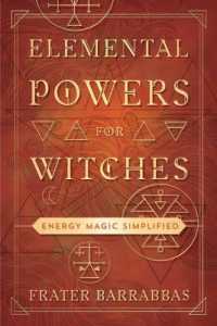 Elemental Powers for Witches : Energy Magic Simplified
