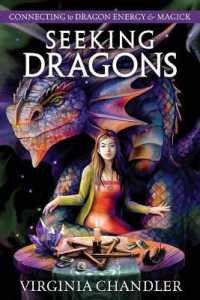 Seeking Dragons : Connecting to Dragon Energy & Magick