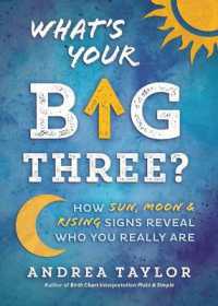 What's Your Big Three? : How Sun, Moon & Rising Signs Reveal Who You Really Are