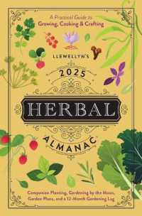 Llewellyn's 2025 Herbal Almanac : A Practical Guide to Growing, Cooking & Crafting