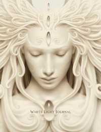 White Light Journal : Soul Journey with Sacred Voice Practices (White Light Oracle)