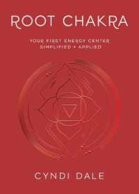 Root Chakra : Your First Energy Center Simplified and Applied (Llewellyn's Chakra Essentials)
