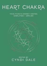 Heart Chakra : Your Fourth Energy Center Simplified and Applied (Llewellyn's Chakra Essentials)