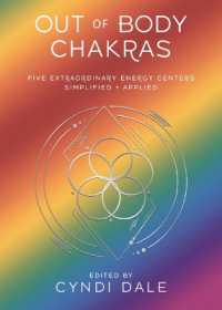 Out of Body Chakras : Five Extraordinary Energy Centers Simplified & Applied (Llewellyn's Chakra Essentials)