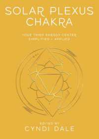 Solar Plexus Chakra : Your Third Energy Center Simplified and Applied (Llewellyn's Chakra Essentials)