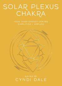 Solar Plexus Chakra : Your Third Energy Center Simplified and Applied (Llewellyn's Chakra Essentials)