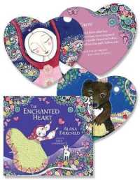 The Enchanted Heart : Affirmations and Guidance for Hope, Healing & Magic