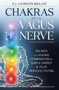 Chakras and the Vagus Nerve : Tap into the Healing Combination of Subtle Energy & Your Nervous System