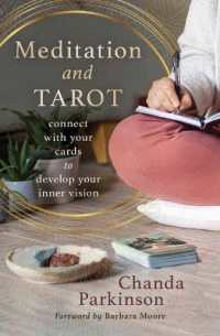 Meditation and Tarot : Connect with the Cards to Develop Your Inner Vision