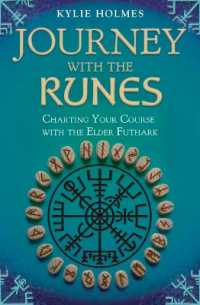 Journey with the Runes : Charting Your Course with the Elder Futhark