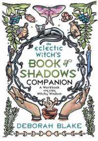 The Eclectic Witch's Book of Shadows Companion : A Workbook for Your Witchy Wisdom