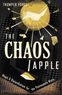 The Chaos Apple : Magic & Discordianism for the Postmodern Witch