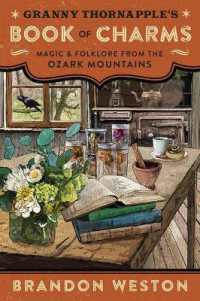 Granny Thornapple's Book of Charms : Magic & Folklore from the Ozark Mountains