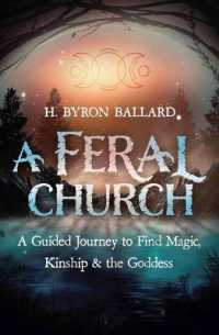 A Feral Church : A Guided Journey to Find Magic, Kinship, and the Goddess