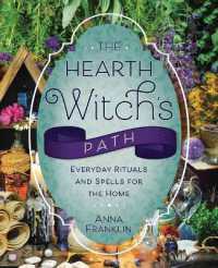 The Hearth Witch's Path : Everyday Rituals and Spells for the Home (The Hearth Witch's Series Series #6)