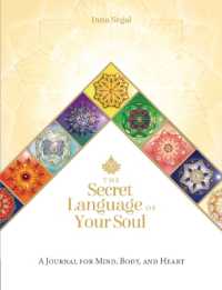 The Secret Language of Your Soul Journal : A Journal for Mind, Body, and Heart (The Secret Language of Your Soul)