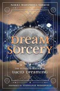 Dream Sorcery : The Ritual & Magick of Lucid Dreaming
