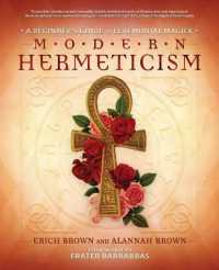 Modern Hermeticism : A Beginner's Guide to Ceremonial Magick