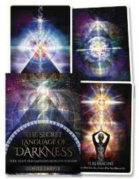 The Secret Language of Darkness Oracle : Soul Light Transmissions from the Shadow (The Secret Language of Light)
