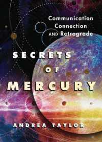 Secrets of Mercury : Communication, Connection, and Retrograde (Astrological Secrets)
