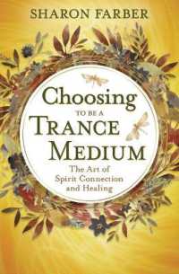 Choosing to Be a Trance Medium : The Art of Spirit Connection and Healing
