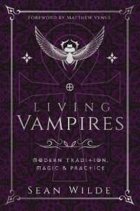 Living Vampires : Modern Tradition, Magic & Practice