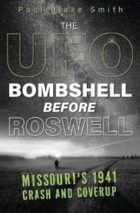 The UFO Bombshell before Roswell : Missouri's 1941 Crash and Cover-Up
