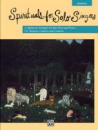 Spirituals for Solo Singers : 11 Spirituals Arranged for Solo Voice and Piano...for Recitals, Concerts and Contests: Medium High