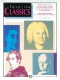 Favorite Classics : Solo Book One : 22 Favorite Pieces for Early Intermediate through Late Intermediate Students from the Four Stylistic Periods of Pi