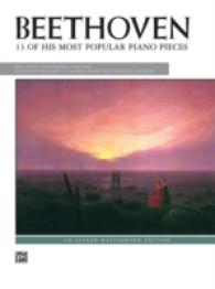Beethoven 13 Most Popular Piano Pieces, Practical Performing Edition : Alfred Masterwork Edition （2ND）
