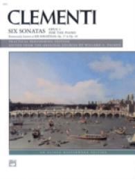Six Sonatas Opus 4, for the Piano : Erroneously Known as Six Sonatinas, OP. 37 & Op. 38 (Alfred Masterwork Edition) （2ND）