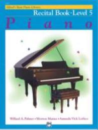 Alfred's Basic Piano Library Piano Course, Recital Book Level 5 (Alfred's Basic Piano Library)