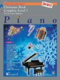 Christmas Book Complete Level 1 : Top Hits! (Alfred's Basic Piano Library)
