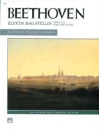 Eleven Bagatelles Opus 119 for the Piano (Alfred Masterwork Edition)