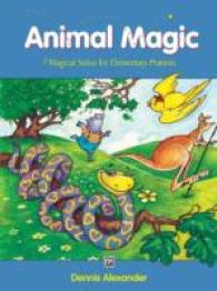 Animal Magic : 7 Magical Solos for Elementary Pianists